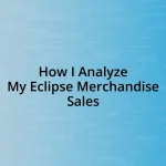 How I Analyze My Eclipse Merchandise Sales