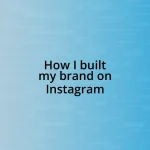 How I built my brand on Instagram