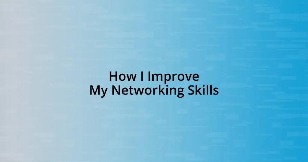 How I Improve My Networking Skills