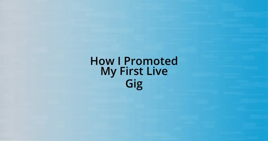 How I Promoted My First Live Gig