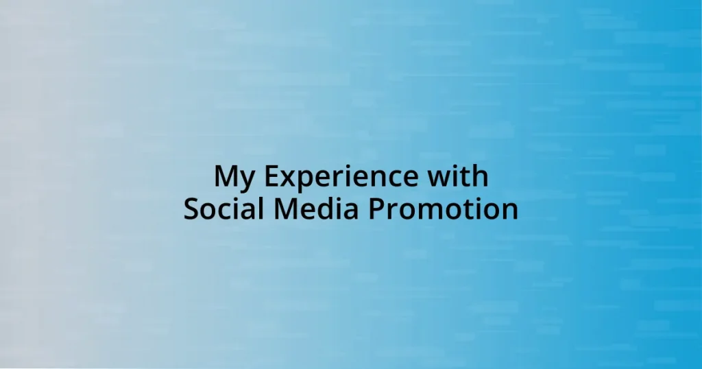 My Experience with Social Media Promotion