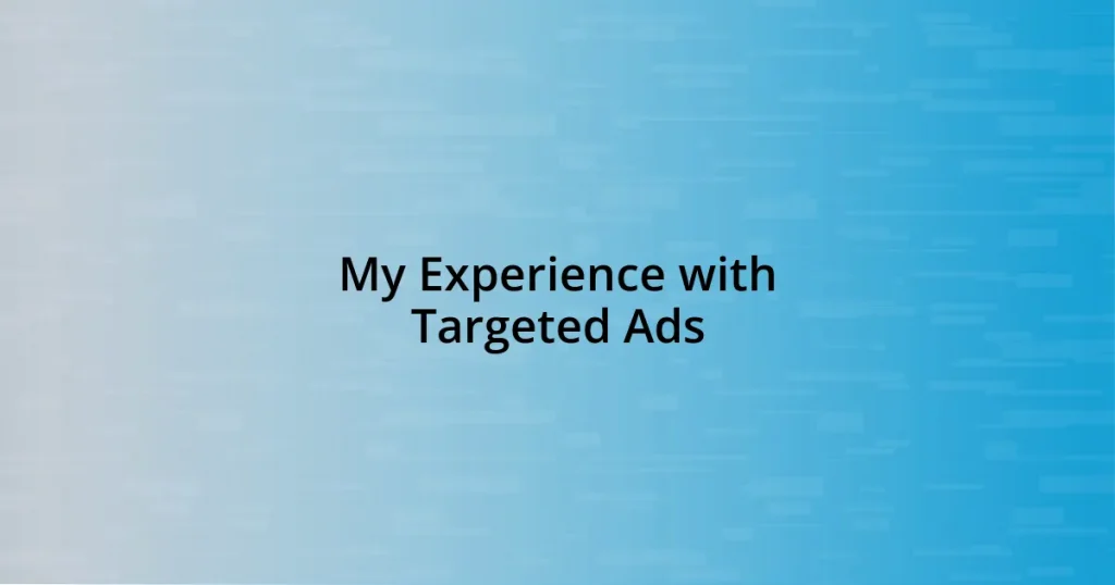 My Experience with Targeted Ads