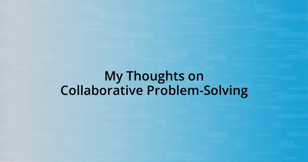 My Thoughts on Collaborative Problem-Solving