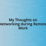 My Thoughts on Networking during Remote Work