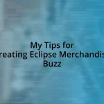 My Tips for Creating Eclipse Merchandise Buzz