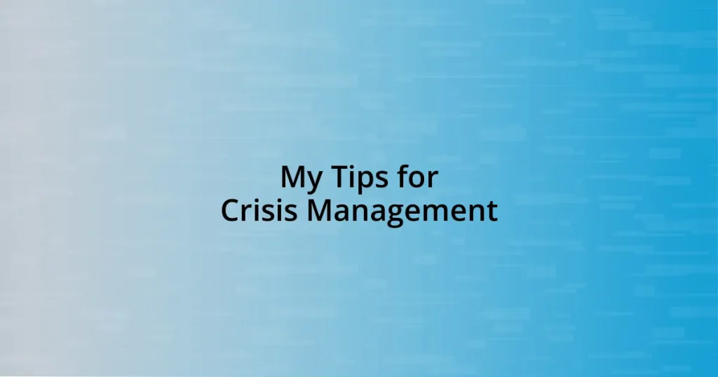 My Tips for Crisis Management