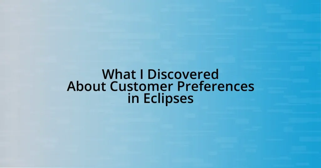 What I Discovered About Customer Preferences in Eclipses