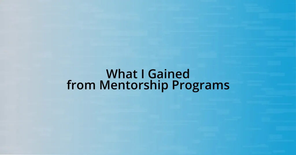 What I Gained from Mentorship Programs