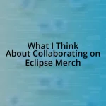 What I Think About Collaborating on Eclipse Merch