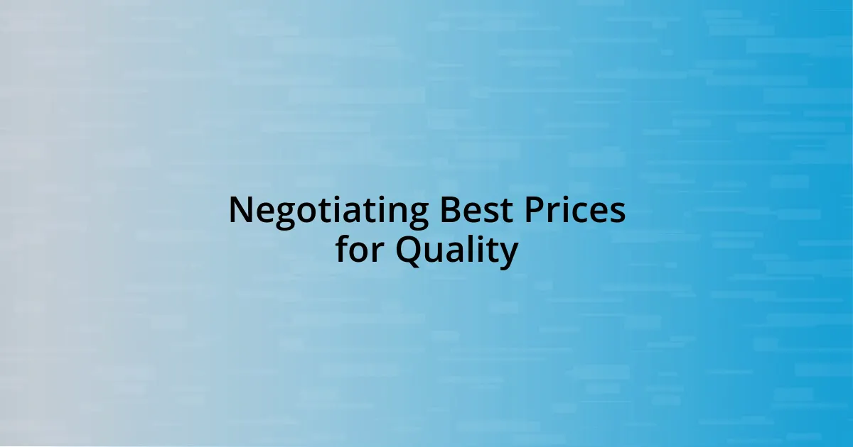 Negotiating Best Prices for Quality