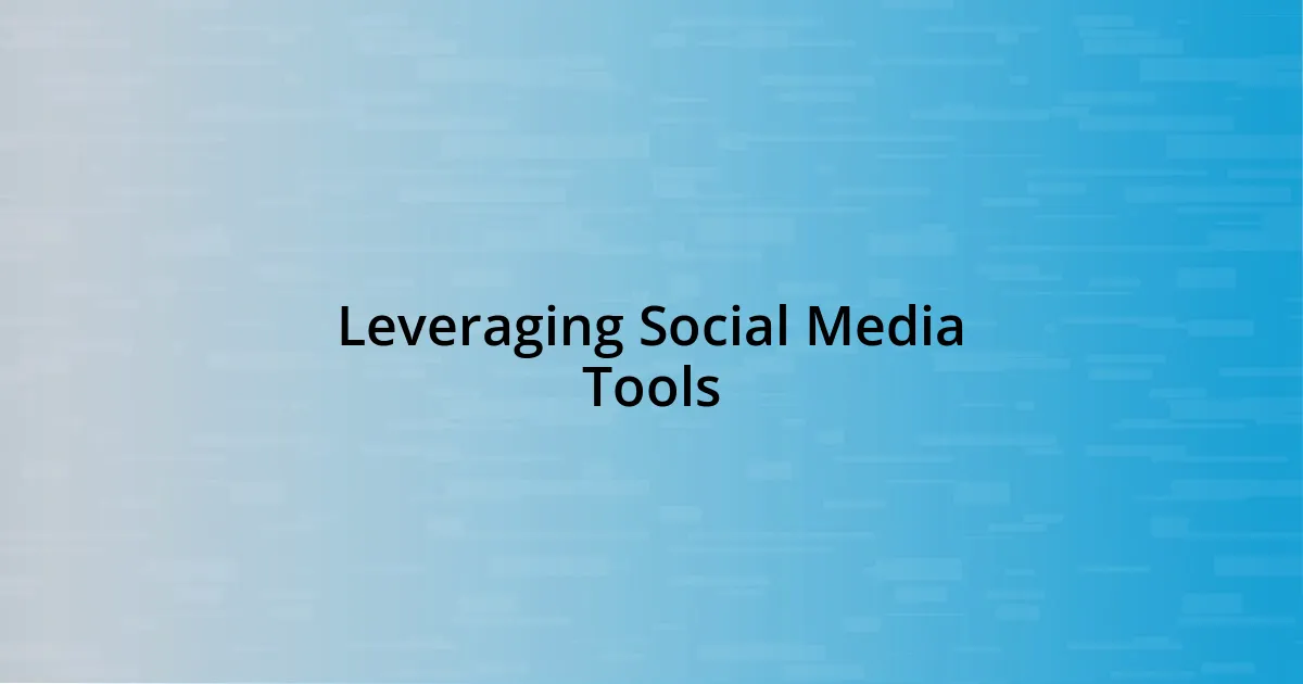 Leveraging Social Media Tools