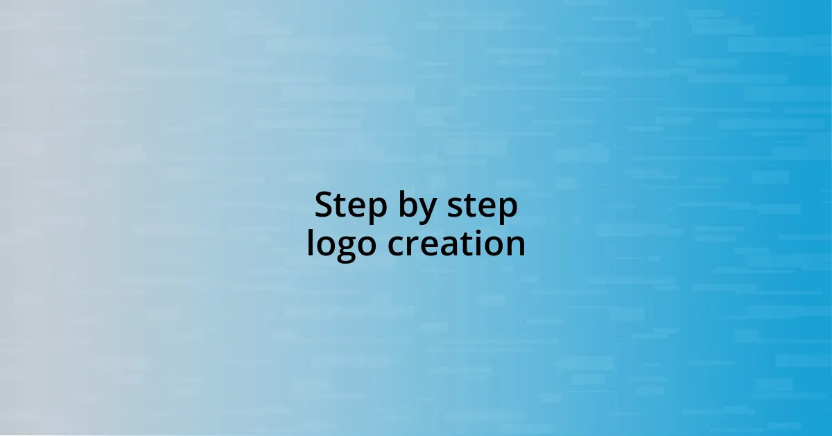 Step by step logo creation