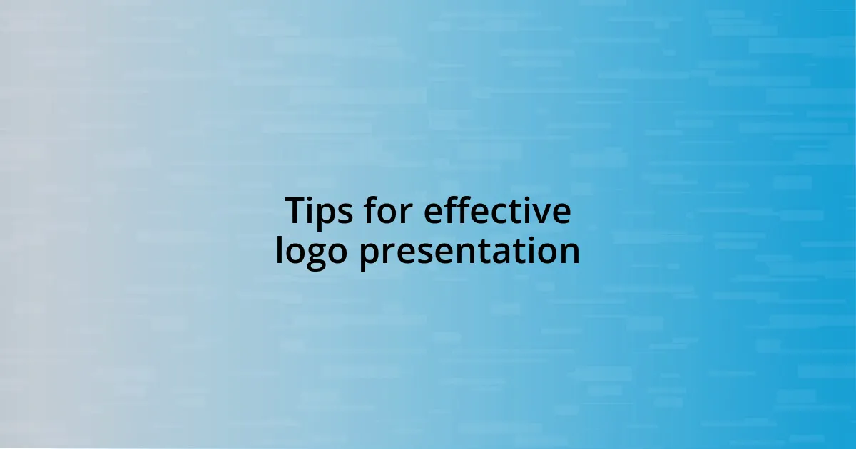 Tips for effective logo presentation