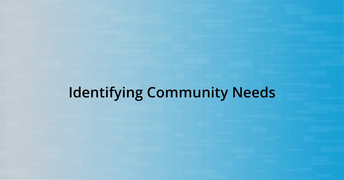 Identifying Community Needs