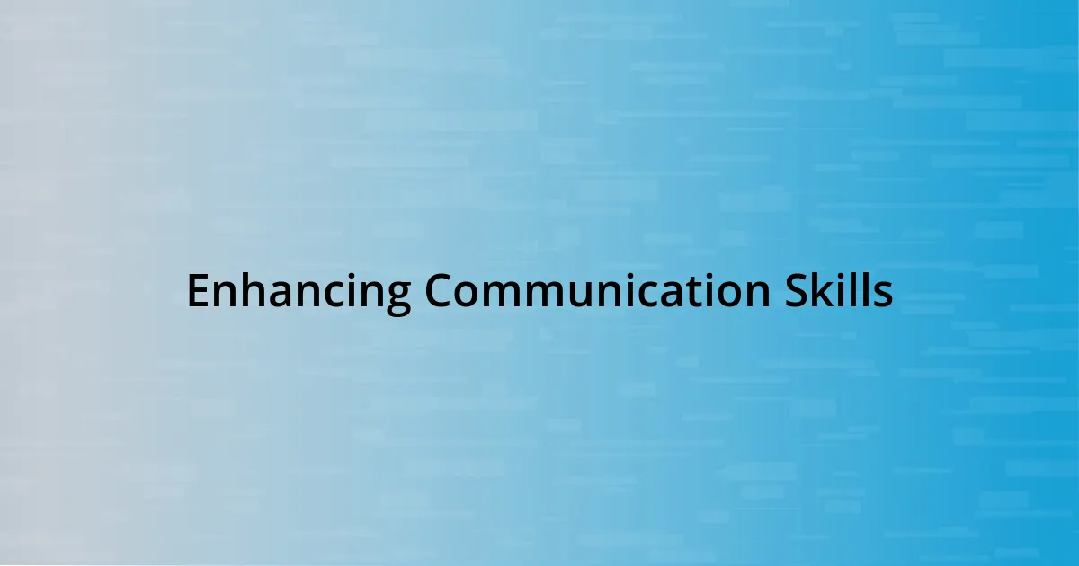 Enhancing Communication Skills