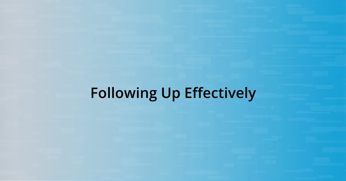 Following Up Effectively