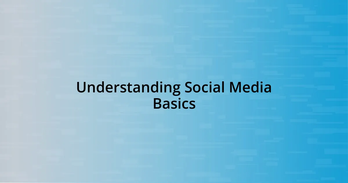 Understanding Social Media Basics