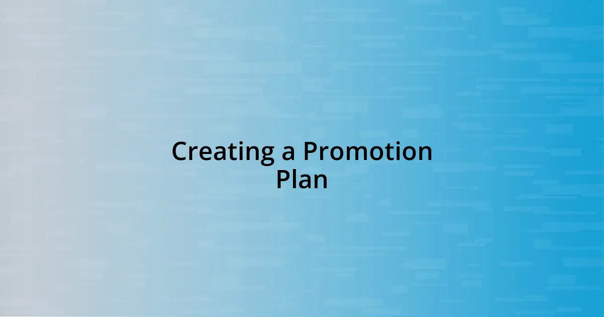 Creating a Promotion Plan