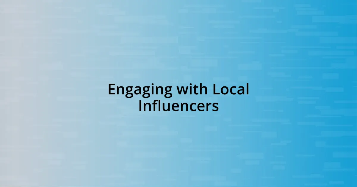 Engaging with Local Influencers