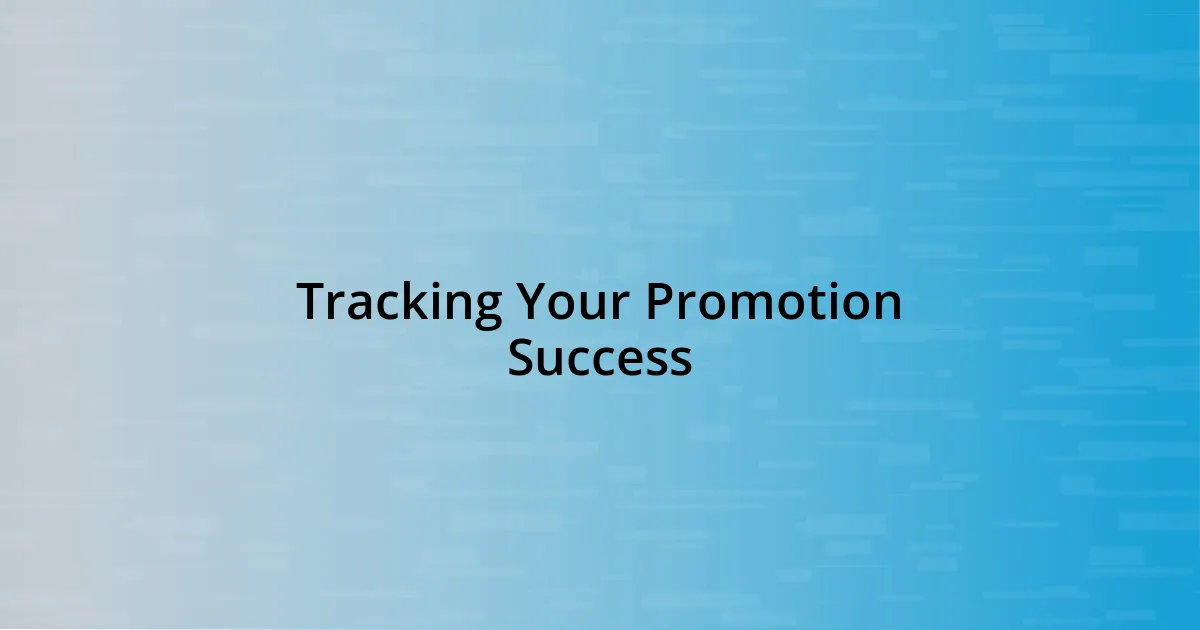 Tracking Your Promotion Success