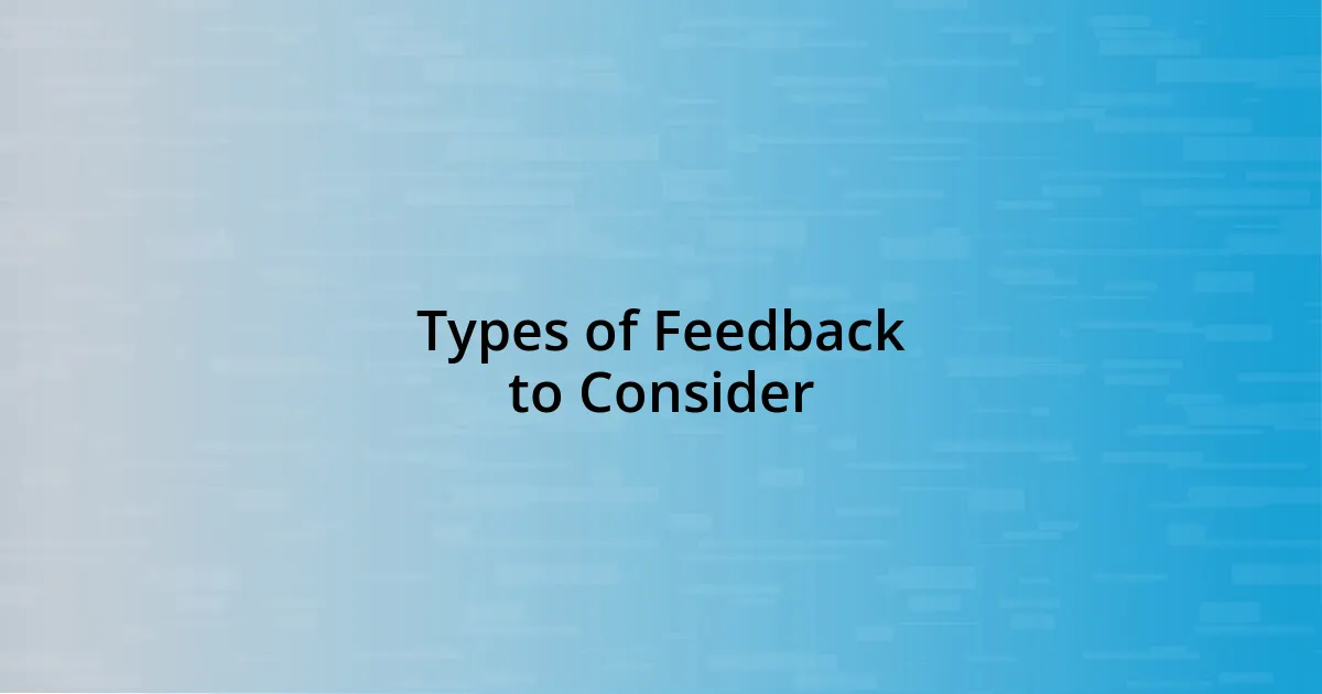 Types of Feedback to Consider