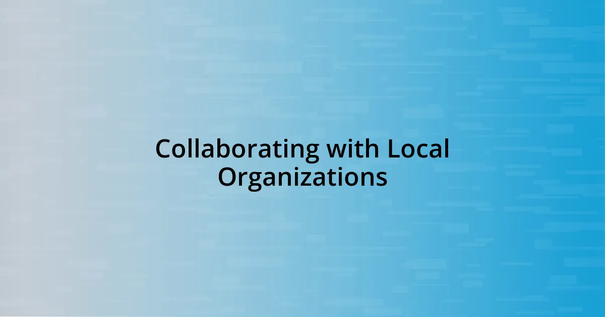 Collaborating with Local Organizations