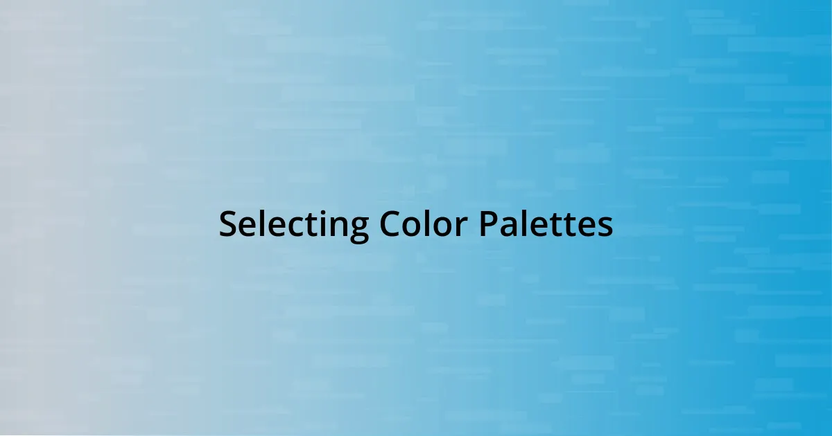 Selecting Color Palettes