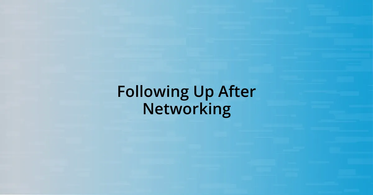 Following Up After Networking