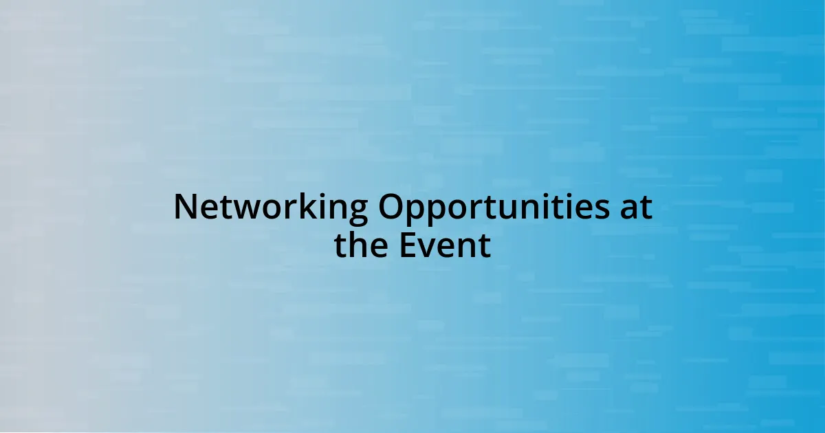 Networking Opportunities at the Event