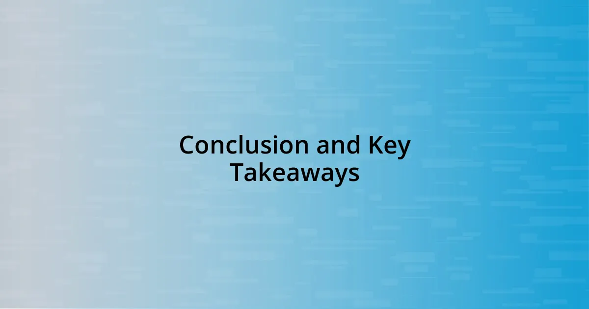 Conclusion and Key Takeaways