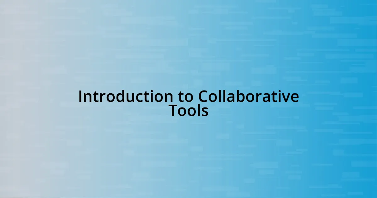 Introduction to Collaborative Tools