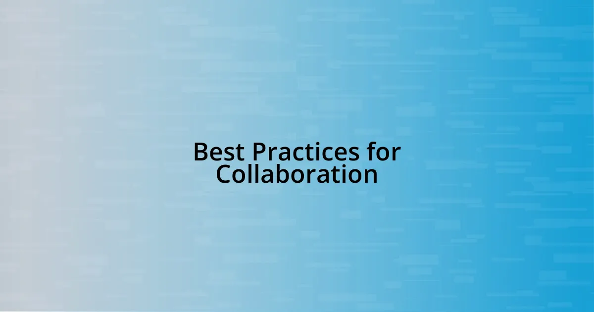 Best Practices for Collaboration