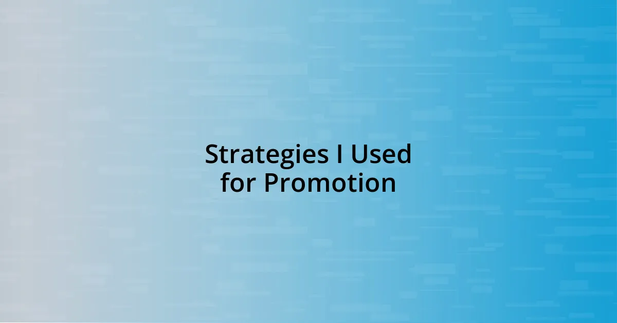 Strategies I Used for Promotion