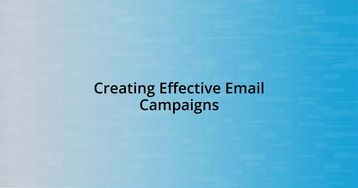 Creating Effective Email Campaigns