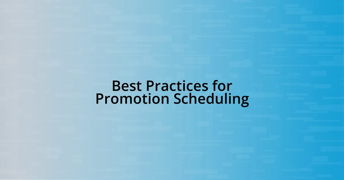 Best Practices for Promotion Scheduling