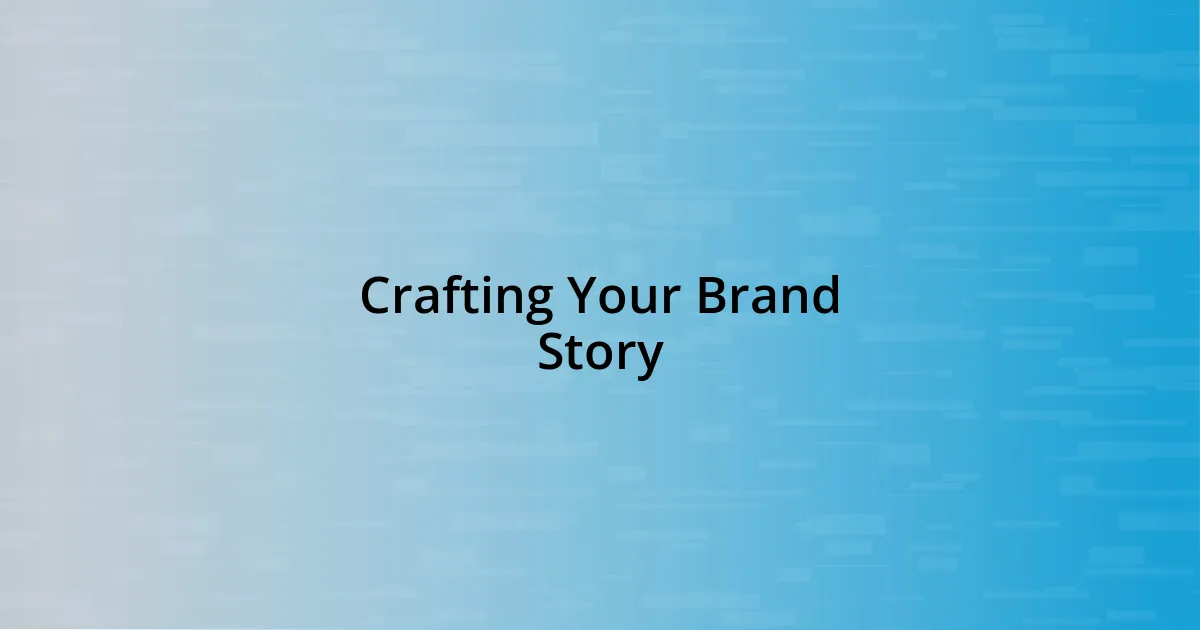 Crafting Your Brand Story