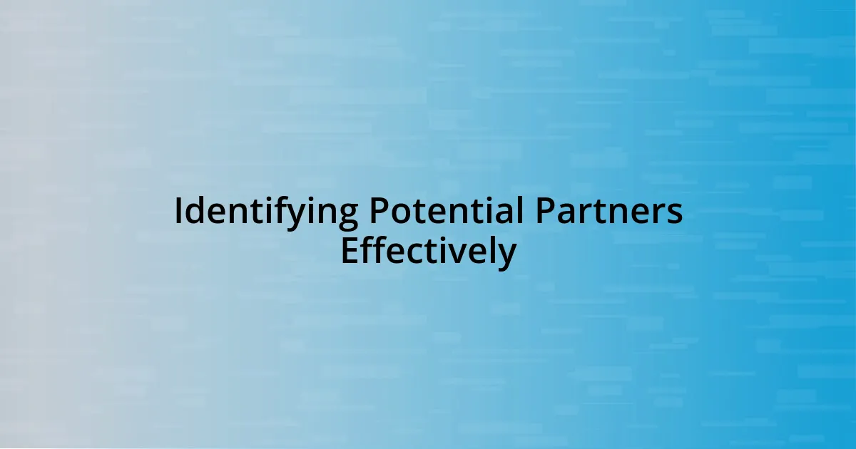 Identifying Potential Partners Effectively