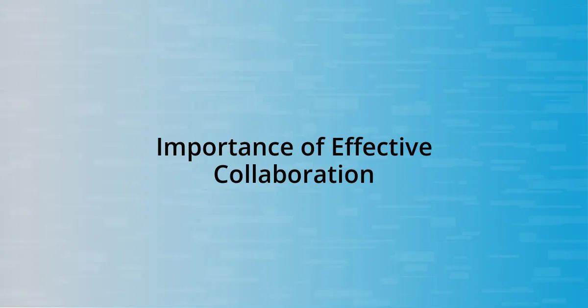 Importance of Effective Collaboration