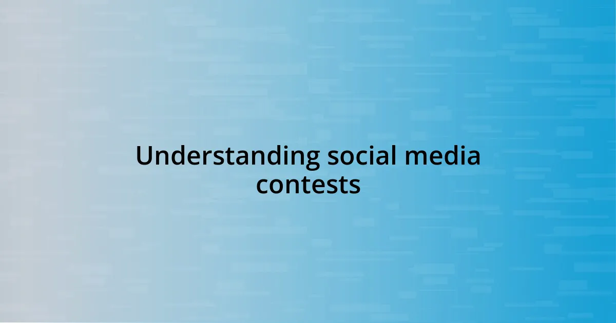 Understanding social media contests