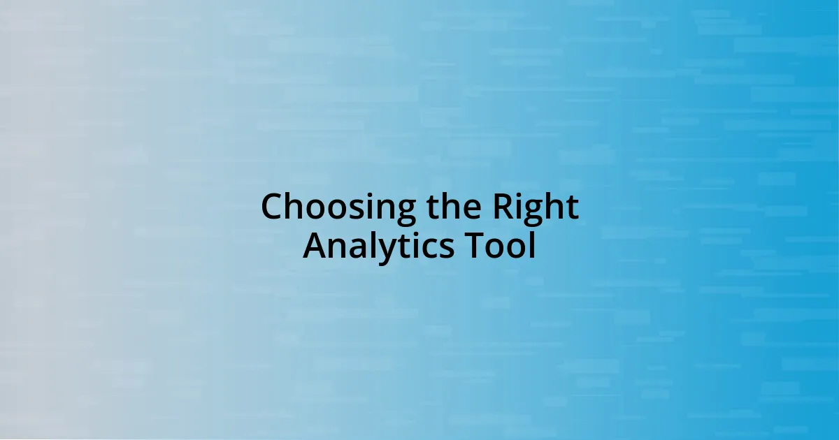 Choosing the Right Analytics Tool