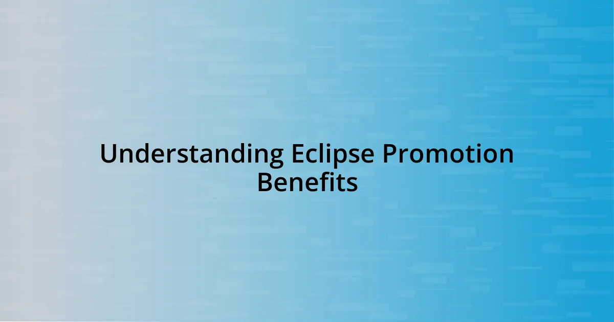 Understanding Eclipse Promotion Benefits