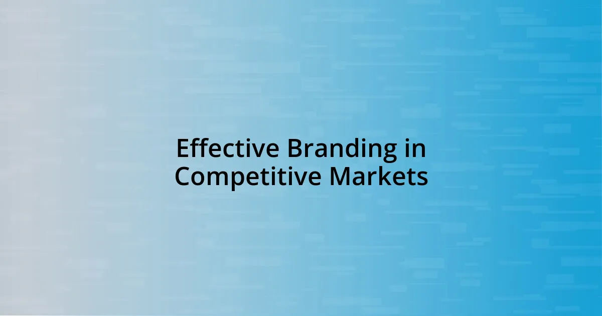 Effective Branding in Competitive Markets