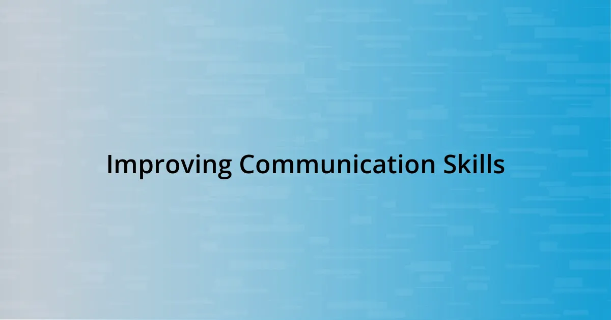 Improving Communication Skills