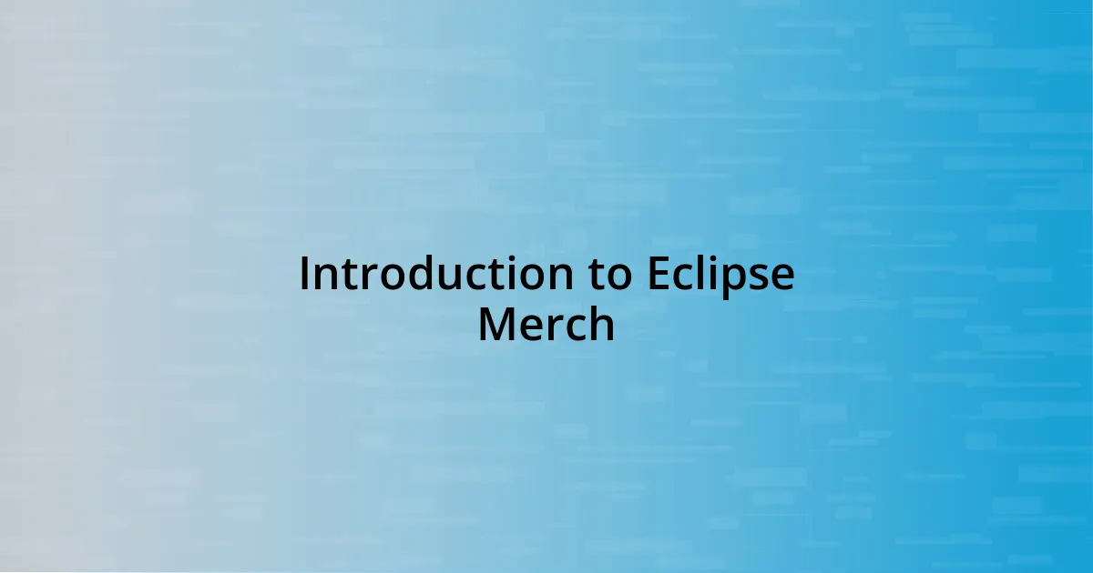 Introduction to Eclipse Merch