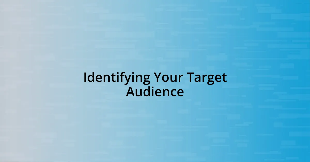 Identifying Your Target Audience