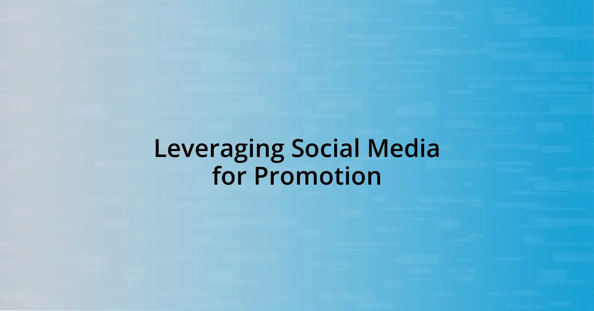 Leveraging Social Media for Promotion