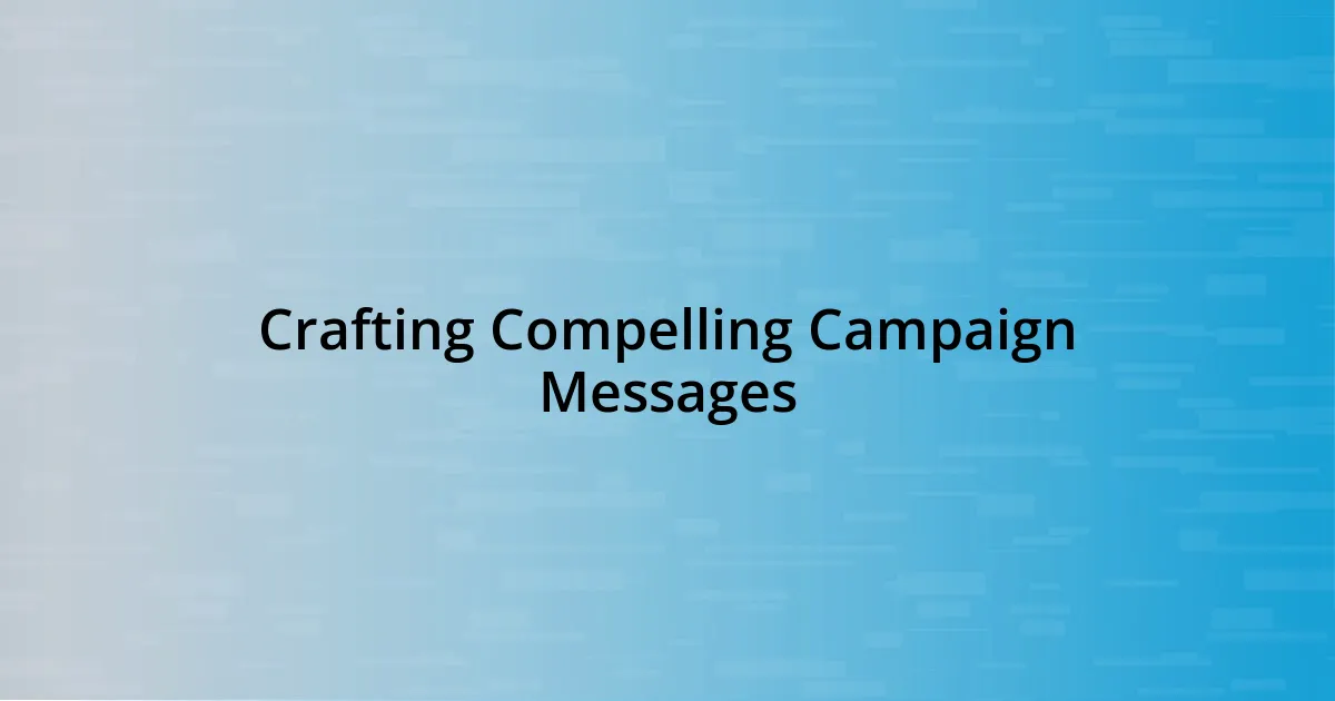 Crafting Compelling Campaign Messages