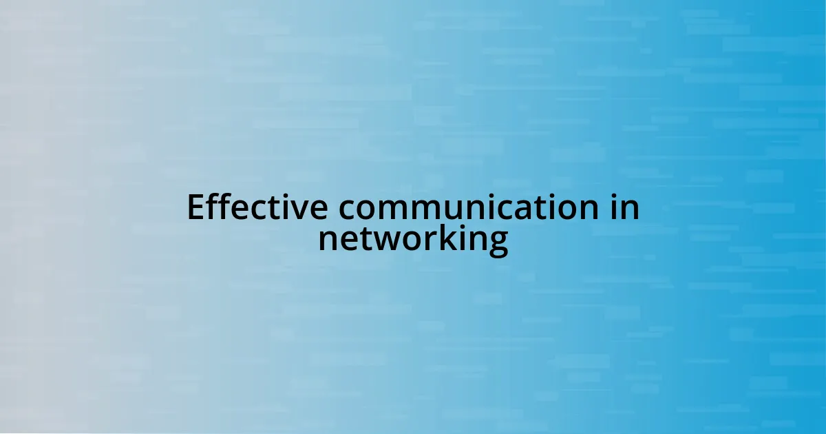 Effective communication in networking