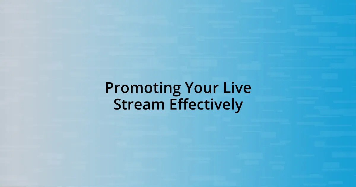 Promoting Your Live Stream Effectively